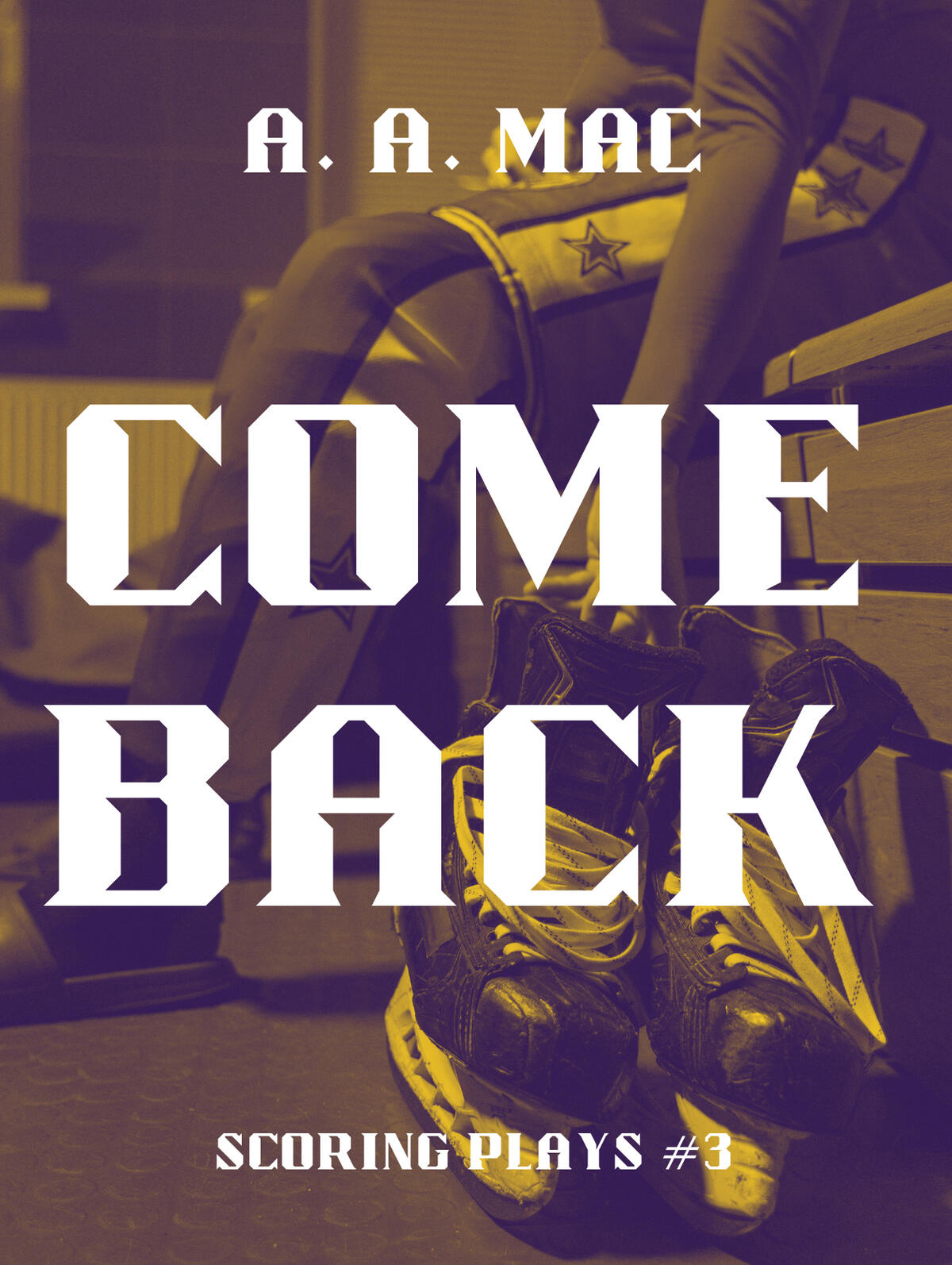 Comeback Cover A book cover for Comeback, Scoring Plays #3. The image of the lower body of a hockey player in the locker room with skates in the foreground, shaded in yellow and purple.