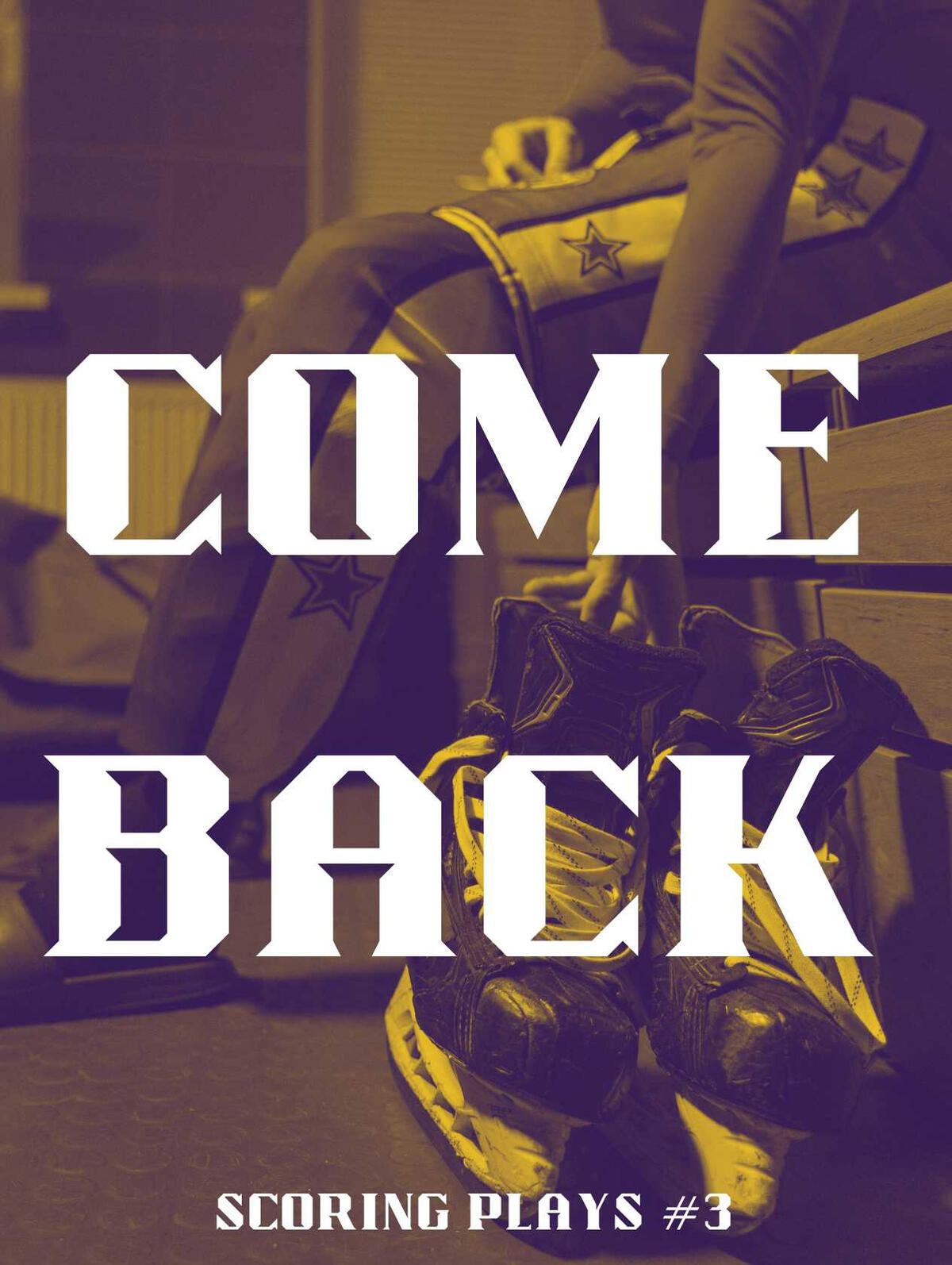 Comeback Cover A book cover for Comeback, Scoring Plays #3. The image of the lower body of a hockey player in the locker room with skates in the foreground, shaded in yellow and purple.